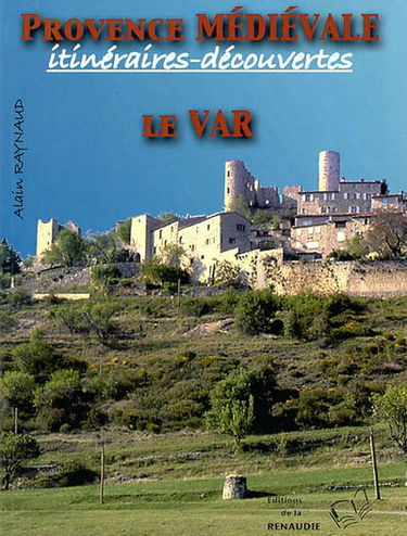 Provence médiévale, itinéraires-découvertes : le Var