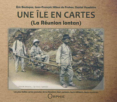 Couverture de Une île en cartes : la Réunion lontan