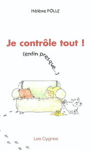 Je contrôle tout ! (enfin presque...)