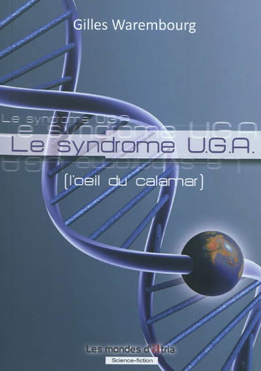 Couverture de Le syndrome U.G.A. : l'oeil du calamar