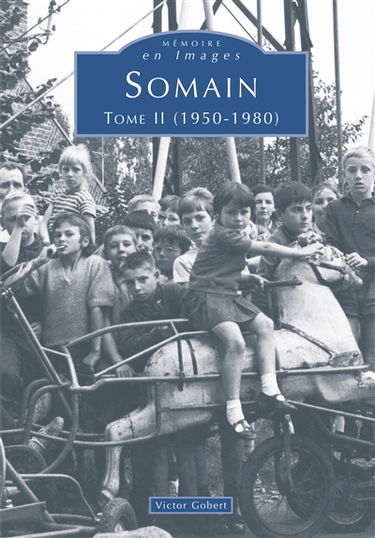 Somain. Vol. 2. 1950-1980