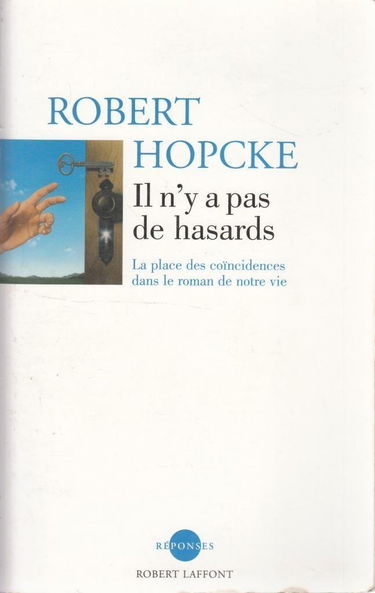 Il n'y a pas de hasards : La place des coïncidences dans le roman de notre vie