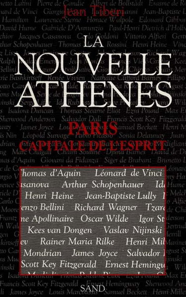 La Nouvelle Athènes : Paris, capitale de l'esprit