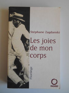 Les joies de mon corps : florilège