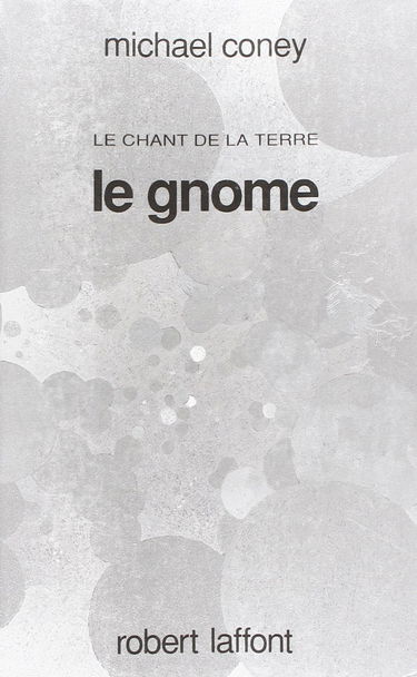 Le chant de la Terre. Vol. 4. Le gnome