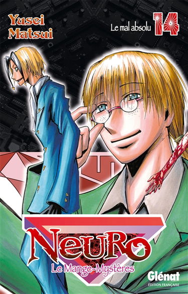 Neuro : le mange-mystères. Vol. 14. Le mal absolu