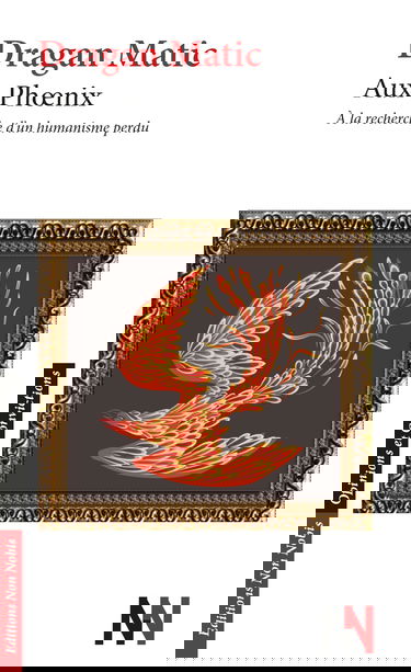 Aux Phoenix: A la recherche d'un humanisme perdu