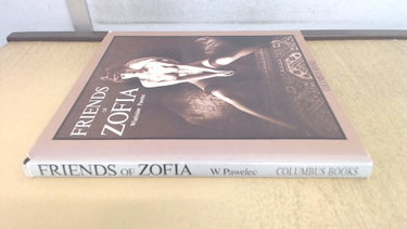 Couverture de Friends of Zofia [Hardcover] by Pawelec, Wladyslaw
