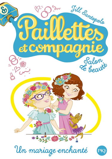 Paillettes et compagnie. Vol. 8. Un mariage enchanté