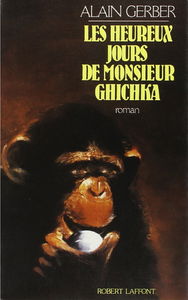 Les Heureux jours de monsieur Ghichka