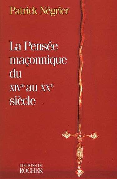 La pensée maçonnique du 14e au 20e siècle