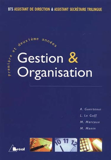 Gestion & organisation : BTS assistant de direction, assistant secrétaire trilingue, 1re et 2e années