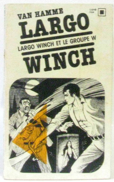 Largo Winch. Vol. 1. Largo Winch et le groupe W