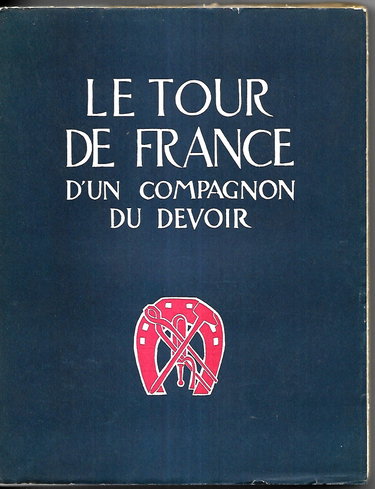 Couverture de Abel Boyer, dit Périgord Coeur loyal,... Le Tour de France d'un compagnon du devoir : . Préface de Daniel Halévy