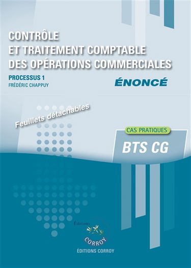 Contrôle et traitement comptable des opérations commerciales : processus 1 du BTS CG : cas pratiques, énoncé