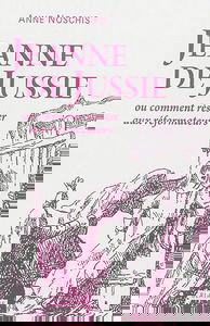 Jeanne de Jussie ou Comment résister aux réformateurs