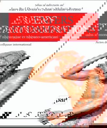 Enfers et damnations dans le monde hispanique et hispano-américain