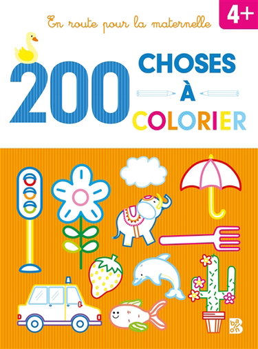 Couverture de 200 choses à colorier : 4+