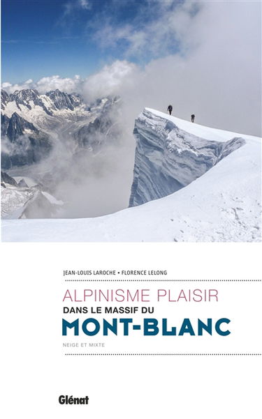 Alpinisme plaisir dans le massif du Mont-Blanc