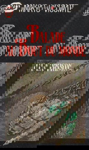 Balade au bout du monde. Vol. 1. La Prison