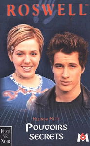 Roswell, tome 3 : Pouvoirs