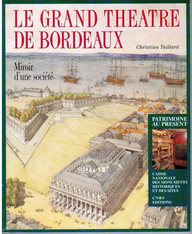 Le grand theatre de bordeaux, miroir d'une societe