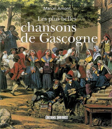 Les plus belles chansons de Gascogne