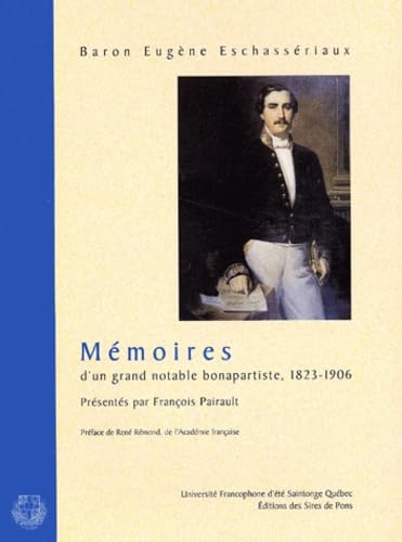 Memoires D'Un Grand Notable Bonapartiste (1823-1906)