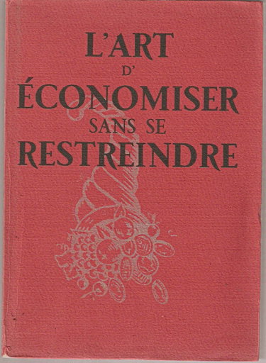 Couverture de L'Art d' Economiser sans se restreindre enseigné en 16 leçons par Collectif