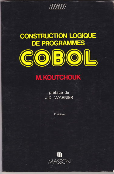 Construction logique de programmes COBOL (Manuels informatiques Masson)
