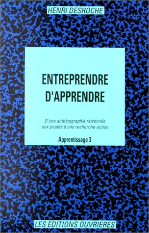 Entreprendre d'apprendre : de l'autobiographie raisonnée aux projets d'une recherche-action, apprentissage 3