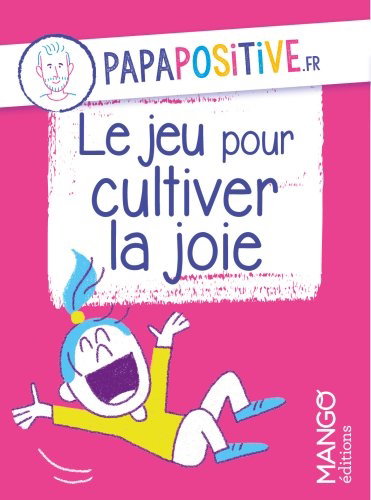 Couverture de Le jeu pour cultiver la joie