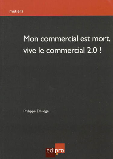Mon commercial est mort, vive le commercial 2.0 !