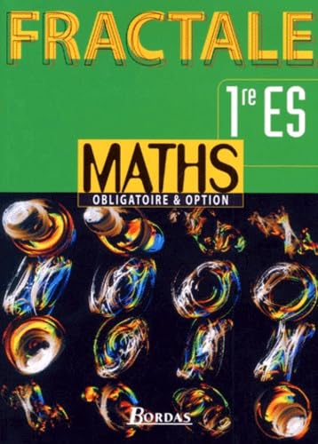 Maths, 1re ES obligatoire + option : livre de l'élève
