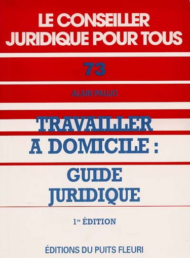 Travailler à domicile : guide juridique
