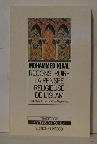 La reconstruction de la pensée religieuse de l'islam