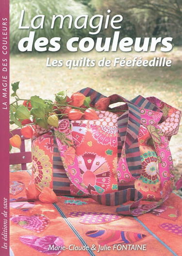 La magie des couleurs : les quilts de Féeféedille