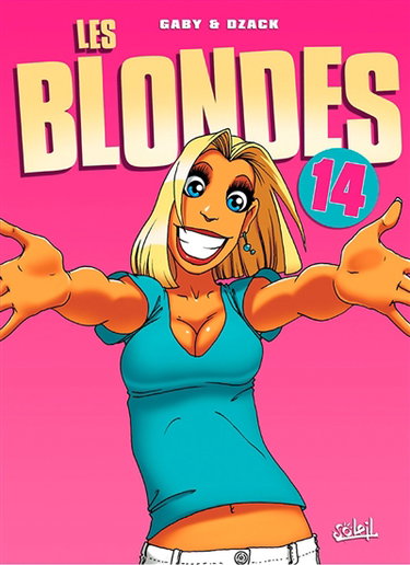 Les blondes. Vol. 14. Dans mes bras !!