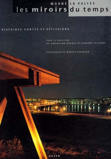 Marne-la-Vallée, les miroirs du temps : histoires, contes et réflexions