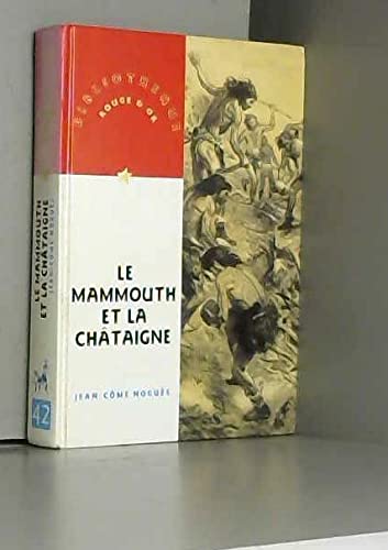 Le mammouth et la châtaigne