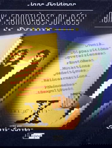 Aux frontières du réel : le dossier