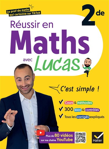 Couverture de Réussir en maths avec Lucas, c'est simple ! : 2de par Lucas Markarian