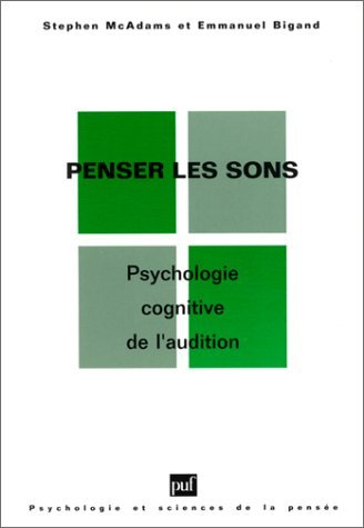 Penser les sons : psychologie cognitive de l'audition
