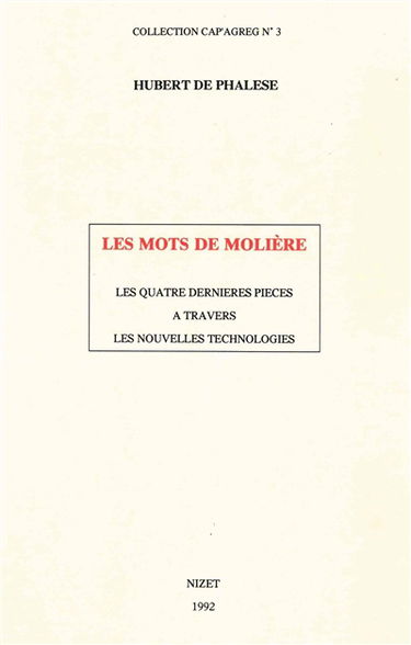 Les Mots de Molière : les quatre dernières pièces à travers les nouvelles technologies
