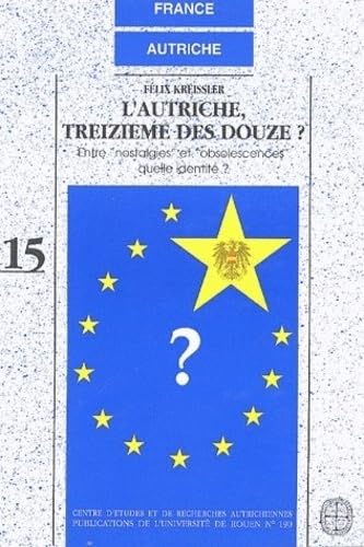 L'Autriche, treizième des Douze ? : entre nostalgies et obsolescences