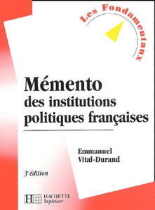 Mémento des institutions politiques françaises.: 3ème édition