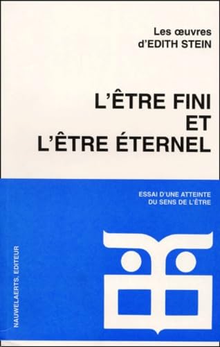 Couverture de L'être fini et l'être éternel : essai d'une atteinte du sens de l'être par Edith Stein