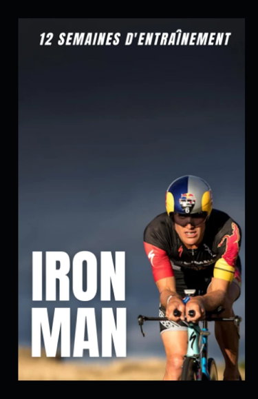 Couverture de Ironman: 12 semaines d'entraînement