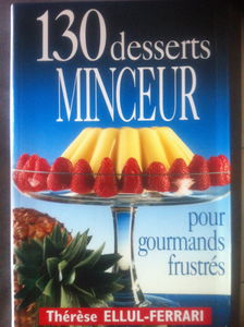 130 desserts minceur : pour gourmands frustrés