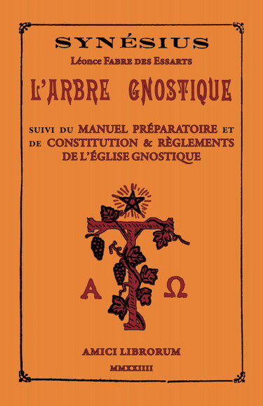 Couverture de L’Arbre gnostique suivi du Manuel préparatoire et de Constitution & règlements de l’Église Gnostique